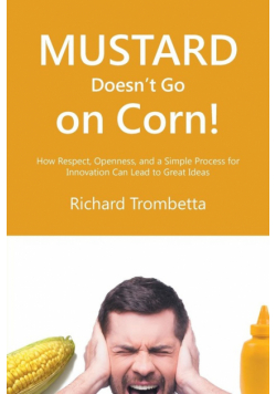 Mustard Doesn't Go on Corn!