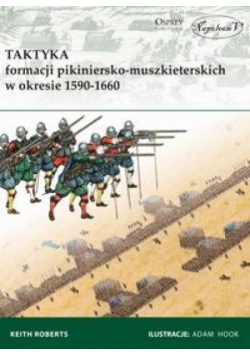 Taktyka formacji pikiniersko -  muszkieterskich w 1590 - 1660