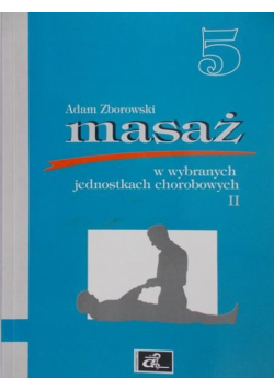 Masaż w wybranych jednostkach chorobowych, część 2