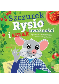 Szczurek Rysio i smak uważności