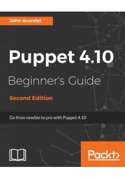 Puppet 4.10 Beginner's Guide, Second Edition