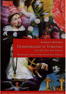 Dominikanie w Toruniu od XVI do XIX wieku