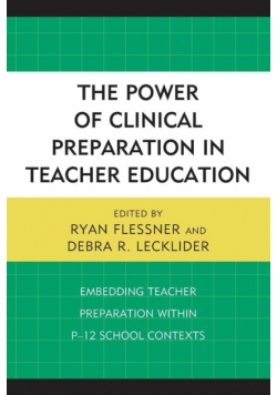 The Power of Clinical Preparation in Teacher Education