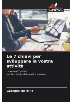 Le 7 chiavi per sviluppare la vostra attività