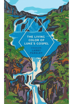 The Living Color of Luke's Gospel
