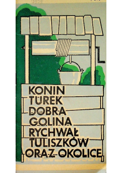 Konin Turek Dobra Golina Rychwał Tuliszków oraz okolice