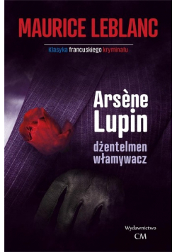 Arsene Lupin Dżentleman włamywacz