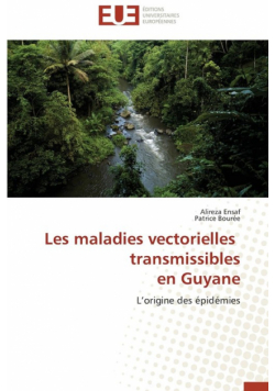 Les maladies vectorielles   transmissibles  en guyane