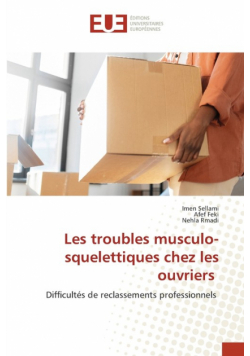 Les troubles musculo-squelettiques chez les ouvriers