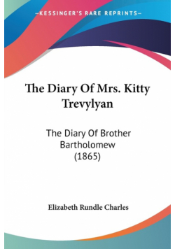 The Diary Of Mrs. Kitty Trevylyan