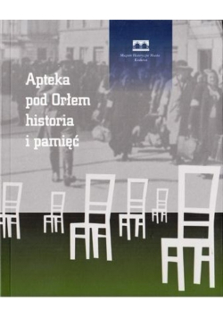 Apteka pod orłem historia i pamięć