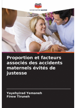 Proportion et facteurs associés des accidents maternels évités de justesse