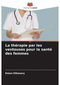 La thérapie par les ventouses pour la santé des femmes