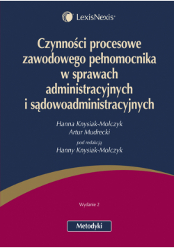 Czynności procesowe zawodowego pełnomocnika  w sprawach administracyjnych  i sądowoadministracyjnych
