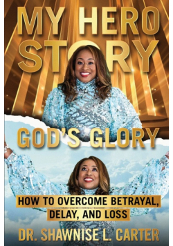 My Hero Story, God's Glory