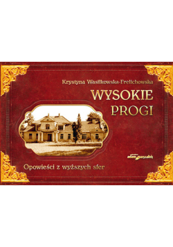 Wysokie Progi Opowieści z wyższych sfer