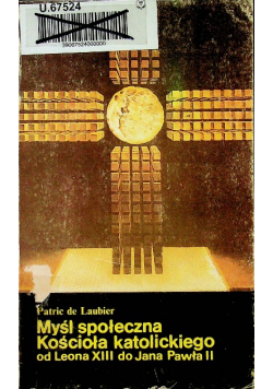 Myśl społeczna Kościoła katolickiego do Leona XIII do Jana Pawła II