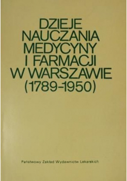 Dzieje nauczania medycyny i farmacji w Warszawie