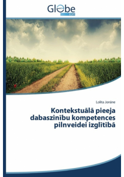 Kontekstuālā pieeja dabaszinību kompetences pilnveidei izglītībā