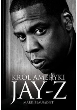 Jay - Z Król Ameryki