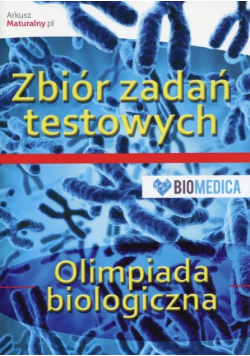 Olimpiada biologiczna Zbiór zadań testowych
