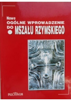 Nowe ogólne wprowadzenie do Mszału Rzymskiego