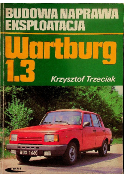 Wartburg 1 3 silnik VW Golf Budowa Naprawa Eksploatacja