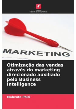 Otimização das vendas através do marketing direcionado auxiliado pelo Business Intelligence