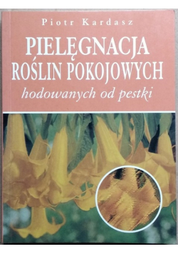 Pielęgnacja Roślin Pokojowych