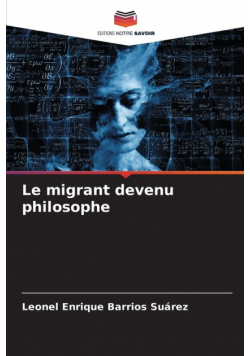 Le migrant devenu philosophe