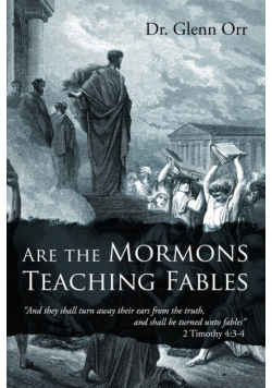 Are the Mormons Teaching Fables
