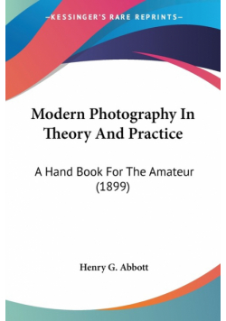 Modern Photography In Theory And Practice