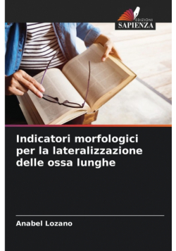Indicatori morfologici per la lateralizzazione delle ossa lunghe
