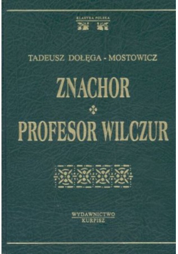 Znachor / Profesor Wilczur