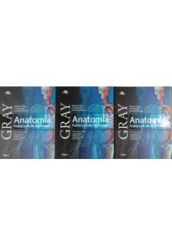 Gray Anatomia Podręcznik dla studentów Tom 1 do 3