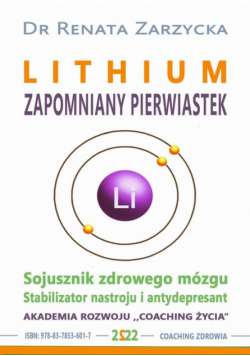 LITHIUM ZAPOMNIANY PIERWIASTEK. Stabilizator nastroju, antydepresant i sojusznik zdrowego mózg.