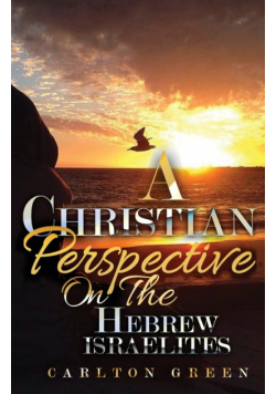 A Christian Perspective on the Hebrew Israelites