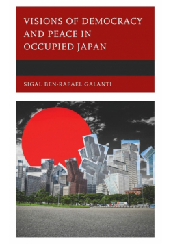 Visions of Democracy and Peace in Occupied Japan