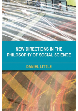 New Directions in the Philosophy of Social Science