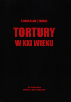 Tortury w XXI wieku