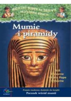 Magiczny domek na drzewie Przewodnik badacza Mumie i piramidy