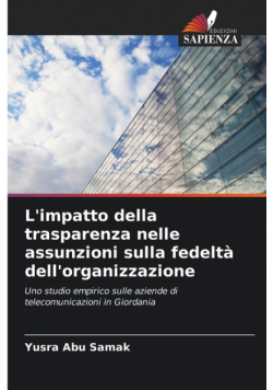 L'impatto della trasparenza nelle assunzioni sulla fedeltà dell'organizzazione