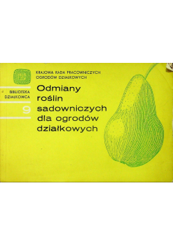 Odmiany roślin sadowniczych ogrodów działkowych