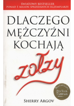 Dlaczego mężczyźni kochają zołzy