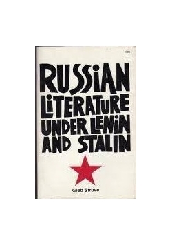 Russian literature under Lenin and Stalin 1917-1953