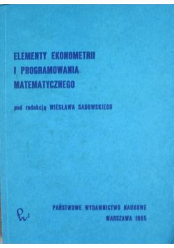 Elementy ekonometrii i programowania matematycznego