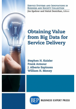Obtaining Value from Big Data for Service Delivery