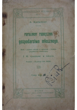 Popularny podręcznik gospodarstwa mlecznego, 1906r.