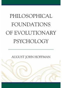 Philosophical Foundations of Evolutionary Psychology