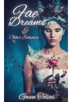 Fae Dreams & Other Schemes